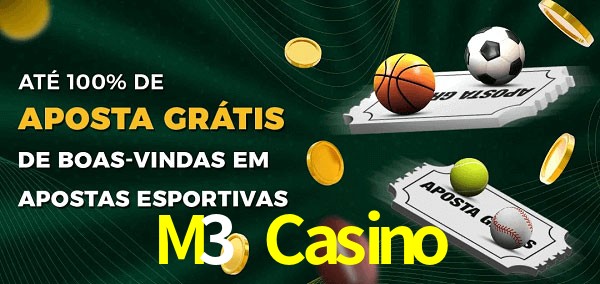 M3 Casino Ate 100% de Aposta Gratis